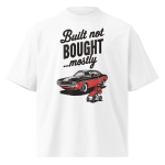Unisex organic oversized high neck - "built not bought mostly" t-shirt