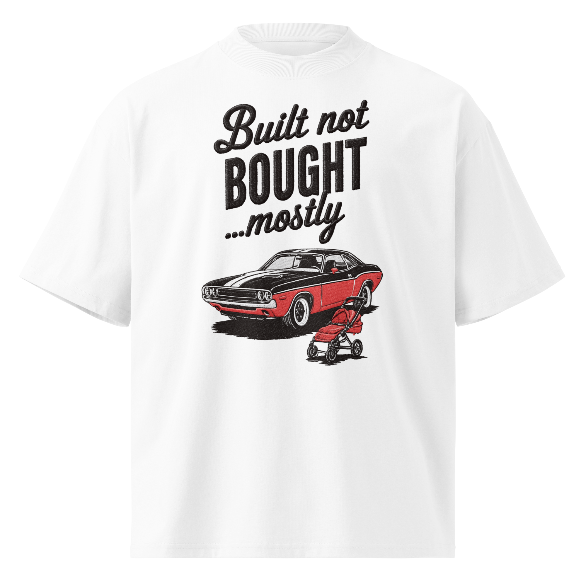 Unisex organic oversized high neck - "built not bought mostly" t-shirt