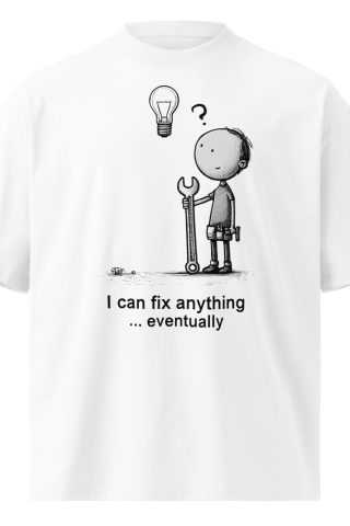 Unisex organic oversized high neck - "fix anything eventually" t-shirt